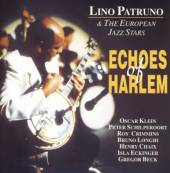 LINO PATRUNO & THE EUROPEAN JA..  - CD ECHOES OF HARLEM