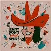 JENNY DON'T & THE SPURS  - SI PASO DEL NORTE /7