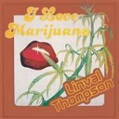 THOMPSON LINVAL  - CD I LOVE MARIJUANA