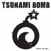 TSUNAMI BOMB  - VINYL TRUST NO ONE [VINYL]