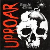 UPROAR  - SI TIME IS COMING /7