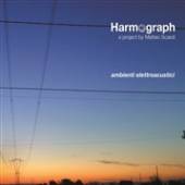 HARMOGRAPH/MATTEO SCAIOLI  - CD AMBIENTI ELETTROACUSTICI