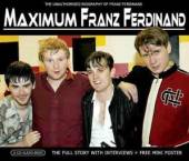 FRANZ FERDINAND  - CD MAXIMUM FRANZ FERDINAND