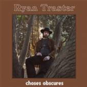 TRASTER RYAN  - VINYL CHOSES OBSCURES [VINYL]