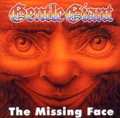 GENTLE GIANT  - CD MISSING FACE