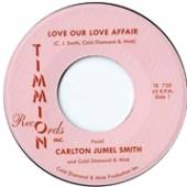 SMITH CARLTON JUMEL  - SI LOVE OUR LOVE AFFAIR.. /7