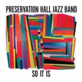 PRESERVATION HALL JAZZ BA  - CD SO IT IS