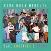 BLUE MOON MARQUEE  - VINYL BARE KNUCKLES AND BRAWN [VINYL]