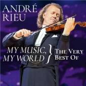 RIEU ANDRE  - 2xCD MY MUSIC-MY WORLD: VERY BEST OF