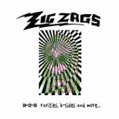 ZIG ZAGS  - 2xVINYL 10-12-18 RARITIES,.. [VINYL]