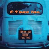 S-TONE INC.  - SI TRY MY LOVE /7