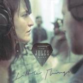 JULES BAND  - CD LITTLE THINGS