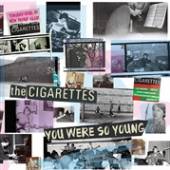 CIGARETTES  - CD YOU WERE SO YOUNG