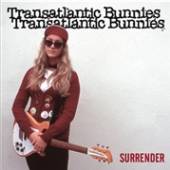 TRANSATLANTIC BUNNIES  - SI SURRENDER/THIS IS.. /7