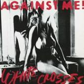 AGAINST ME!  - VINYL WHITE CROSSES ..