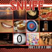 SNUFF  - CD THERE’S A LOT OF IT ABOUT