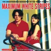 WHITE STRIPES  - CD MAXIMUM WHITE STRIPES