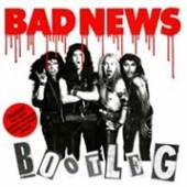 BAD NEWS  - VINYL BOOTLEG -LTD/COLOURED- [VINYL]