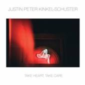 KINKEL-SCHUSTER JUSTIN P  - VINYL TAKE HEART, TAKE CARE [VINYL]