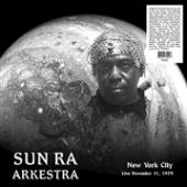 SUN RA ARKESTRA  - VINYL NEW YORK CITY LIVE.. [VINYL]