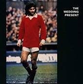 WEDDING PRESENT  - CD GEORGE BEST