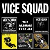 VICE SQUAD  - CD ALBUMS 1981-1984