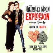 HILLBILLY MOON EXPLOSION  - 7 QUEEN OF HEARTS