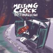 MELTING CLOCK  - 2xVINYL DESTINAZIONI [VINYL]