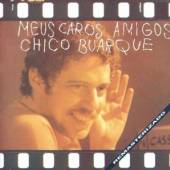 BUARQUE CHICO  - CD MEUS CAROS AMIGOS