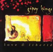 GIPSY KINGS  - CD LOVE & LIBERTE / ..