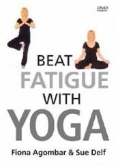 SPECIAL INTEREST  - DVD BEAT FATIQUE WITH YOGA