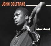 COLTRANE JOHN  - CD STARDUST/STANDARD..