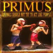 PRIMUS  - VINYL ANIMALS SHOULD..