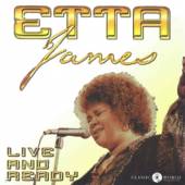 ETTA JAMES  - CD LIVE AND READY