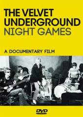 VELVET UNDERGROUND  - DVD NIGHT GAMES