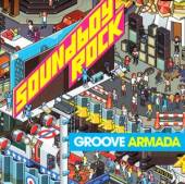 GROOVE ARMADA  - CD SOUNDBOY ROCK / 5..