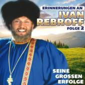 REBROFF IVAN  - CD SEINE GROBEN ERFOLGE..