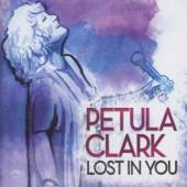 CLARK PETULA  - CD LOST IN YOU