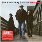 HEAVEN 17  - VINYL TEDDY BEAR, DUKE AND PSYC [VINYL]