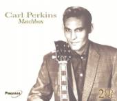 PERKINS CARL  - 2xCD MATCHBOX