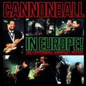 ADDERLEY CANNONBALL  - CD CANNONBALL IN EUROPE!