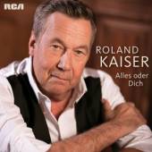 KAISER ROLAND  - CD ALLES ODER DICH
