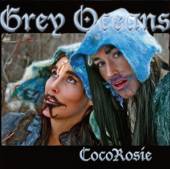 COCOROSIE  - CD GREY OCEANS