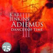 JENKINS KARL  - CD ADIEMUS III - DANCES OF T