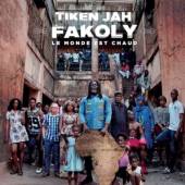 FAKOLY TIKEN JAH  - CD LE MONDE EST CHAUD