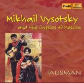 TALISMAN  - CD VYSOTSKY AND THE GYPSIES