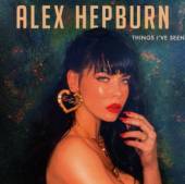 HEPBURN ALEX  - CD THINGS I'VE SEEN