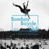 BOMBAY BICYCLE CLUB  - CD I HAD THE BLUES [LTD]