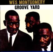 MONTGOMERY WES  - CD GROOVE YARD