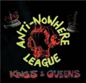 ANTI-NOWHERE LEAGUE  - VINYL KINGS & QUEENS [VINYL]